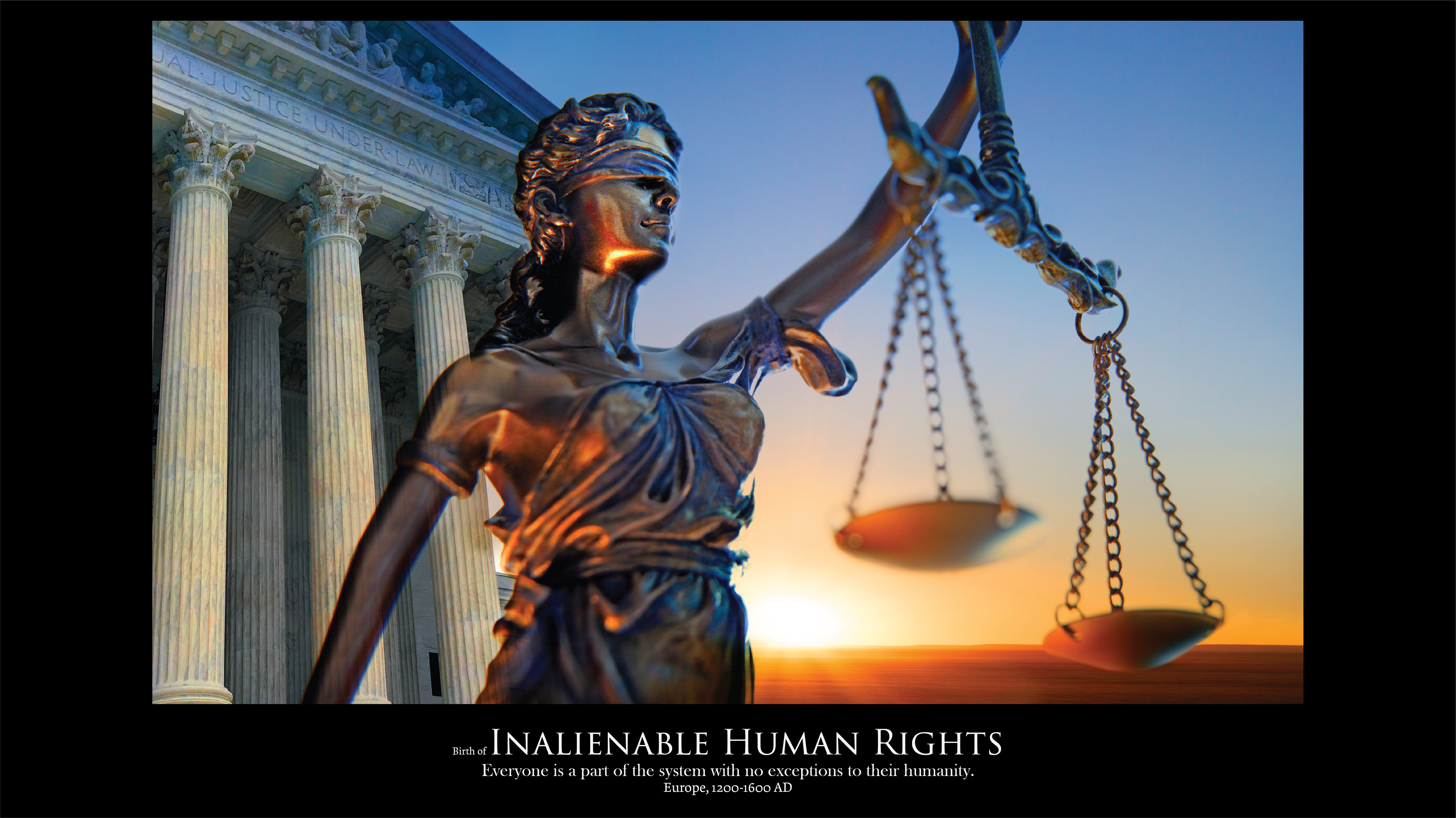 Birth of Inalienable Human Rights — Europe, 1200-1600 AD
